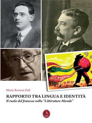 cover image of Rapporto tra lingua e identità. Il ruolo del francese nella "Littérature-Monde"